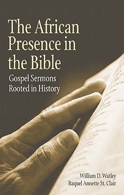 The African Presence in the Bible: Gospel Sermons Rooted in History
